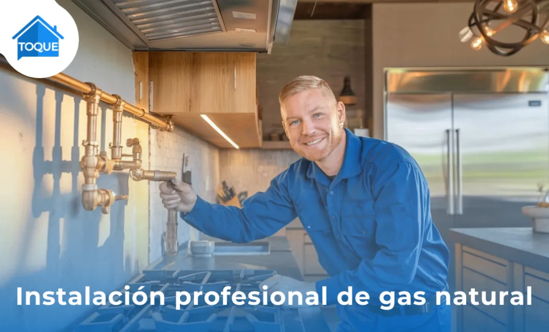 Beneficios de una instalación de gas natural profesional de Toque de Hogar
